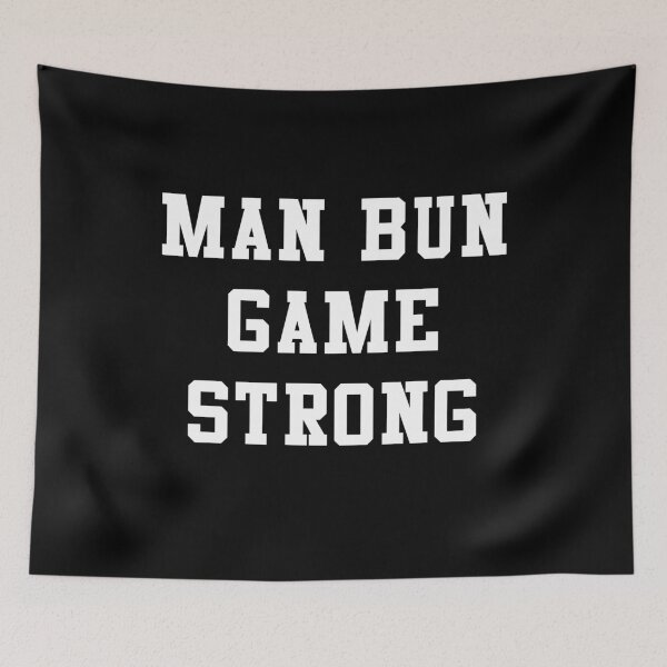 Item preview, Man Bun Game Strong designed and sold by flippinsg.