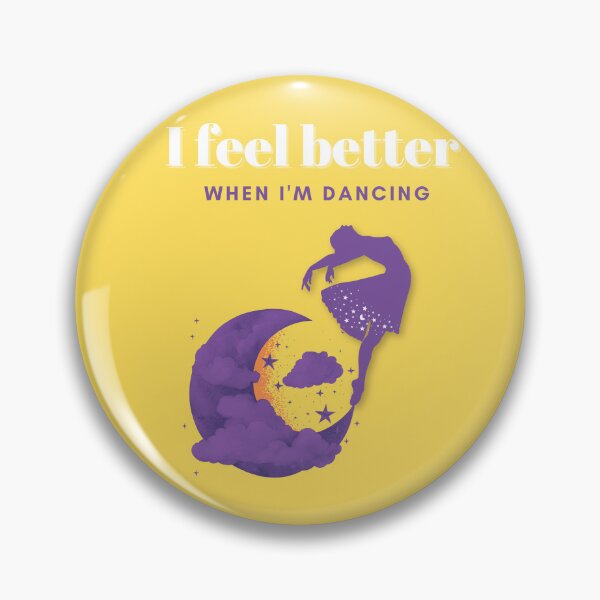 Item preview, I Feel Better  When I'm Dancing designed and sold by TREEVIBES.