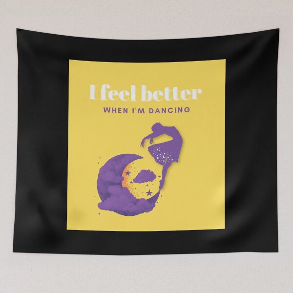Item preview, I Feel Better  When I'm Dancing designed and sold by TREEVIBES.