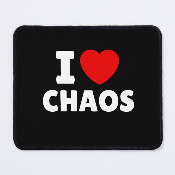 Item preview, I Love Chaos designed and sold by Itsheartshop.