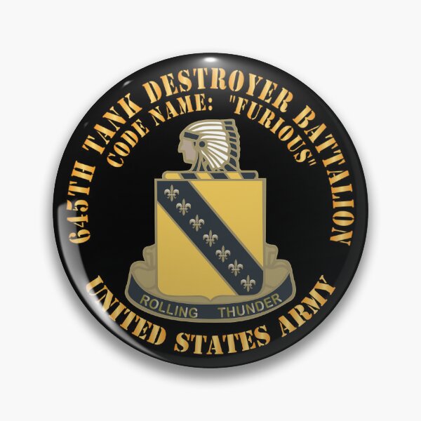 Item preview, 645th Tank Destroyer Battalion - DUI - Code Name - Furious - US Army X 300 designed and sold by Military Insignia Products.