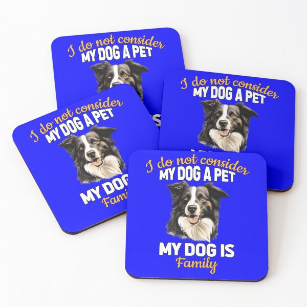 Item preview, Border Collie I Do Not Consider My Dog  Pet My Dog Is Family designed and sold by fantasticdesign.