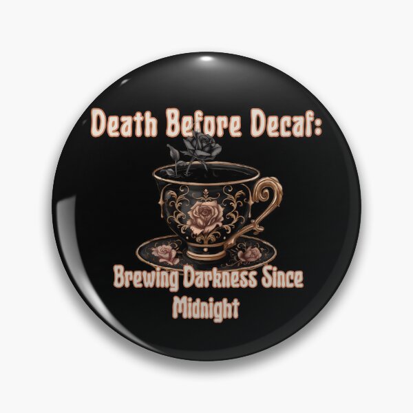 Item preview, Death Before Decaf: Brewing Darkness Since Midnight- gothic design for coffee addicted designed and sold by mARTaCreation.