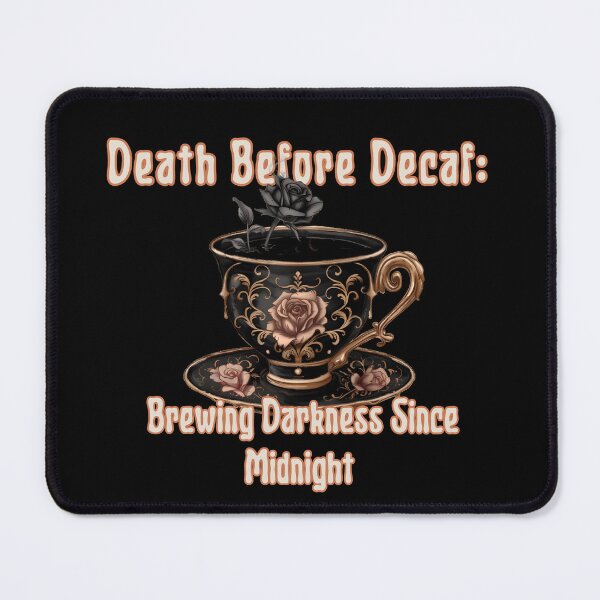 Item preview, Death Before Decaf: Brewing Darkness Since Midnight- gothic design for coffee addicted designed and sold by mARTaCreation.
