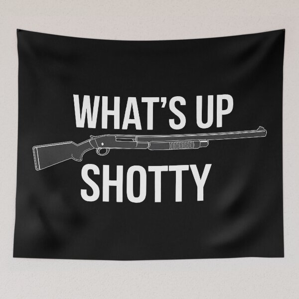 Item preview, What's up Shotty? designed and sold by tachyon273.