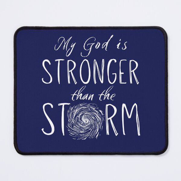Item preview, HURRICANE MY GOD IS STRONGER THAN THE STORM designed and sold by A-M-Watson.