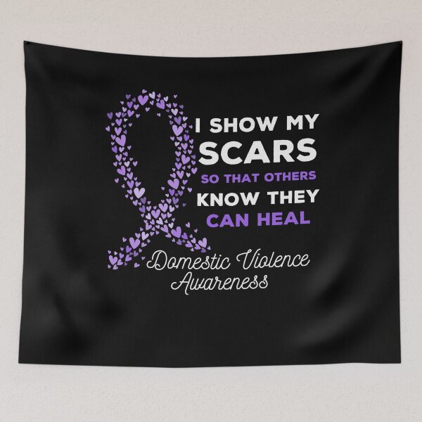Item preview, I Show My Scars So That Others Know They Can Heal Domestic Violence Awareness designed and sold by PNGShop.