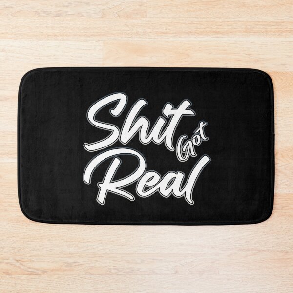 Item preview, Shit Got Real designed and sold by Shawnsonartshop.