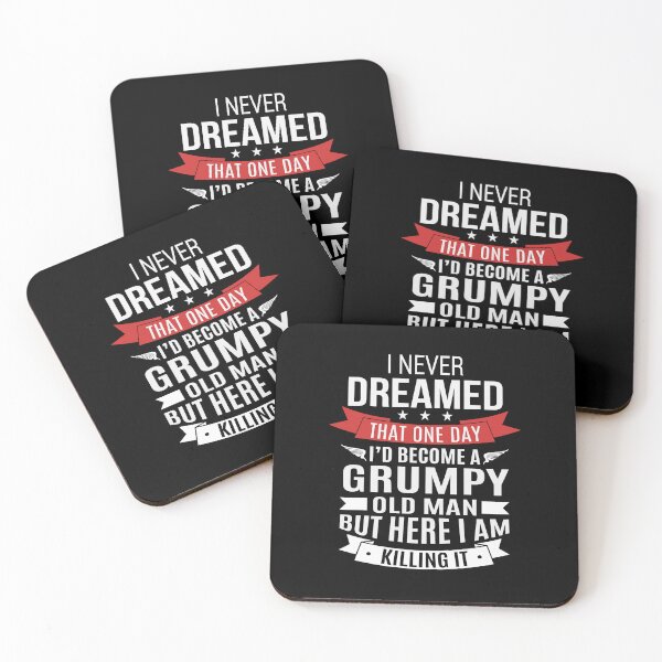 Item preview, I Never Dreamed That One Day Id Become Grumpy Old Man But Here I Am Killing It Fathers Day Gift designed and sold by PNGShop.