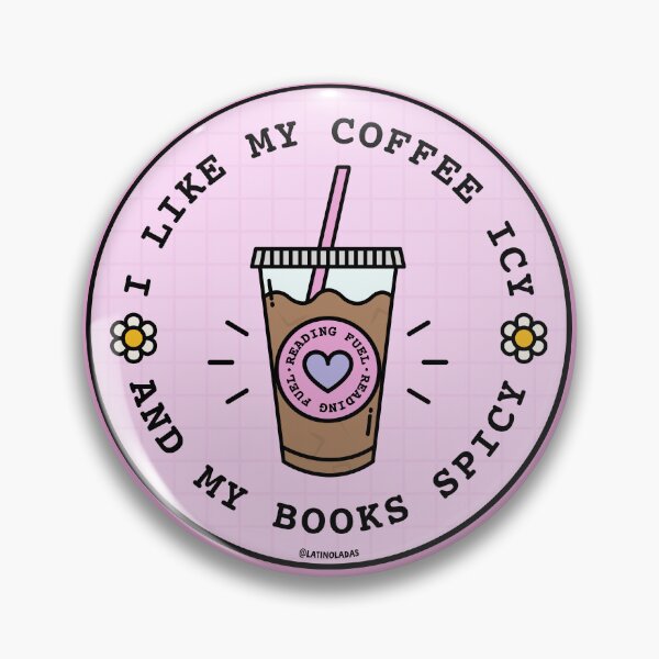 Item preview, I like my coffee icy and my books spicy | Pink designed and sold by Latinoladas.