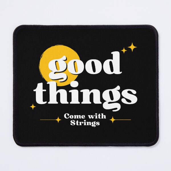 Item preview, Good Things Come with Strings (Dark Background) designed and sold by Propeller Cap, LLC.