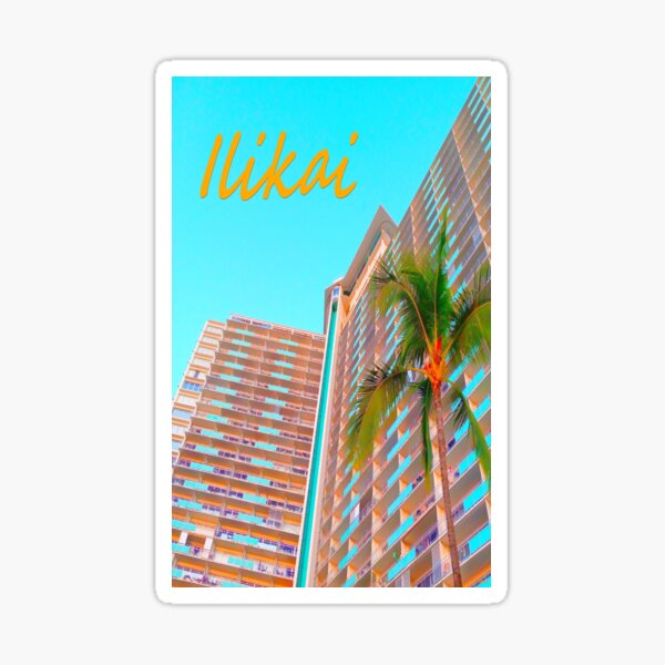 Looking Up At The World Famous Ilikai Sticker