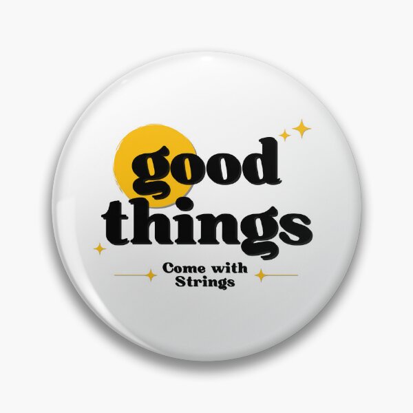 Item preview, Good Things Come with Strings (Light Background) designed and sold by Propeller Cap, LLC.