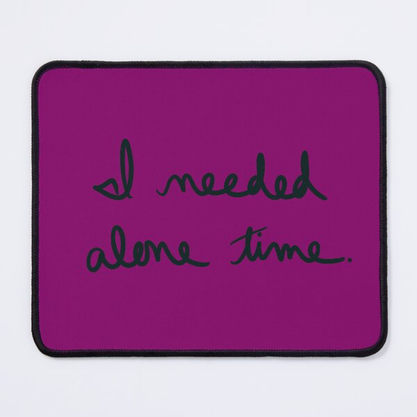 Item preview, I need alone time designed and sold by abeink.
