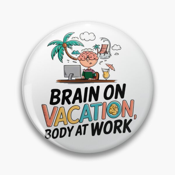 Item preview, Brain on Vacation, Body at Work Graphic Tee designed and sold by StyleSwitch.