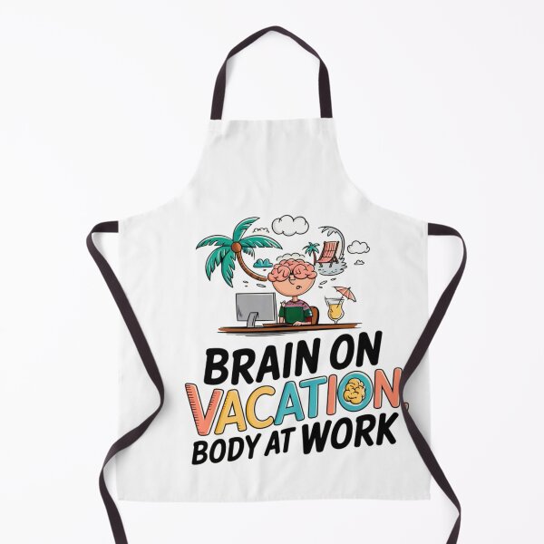 Item preview, Brain on Vacation, Body at Work Graphic Tee designed and sold by StyleSwitch.