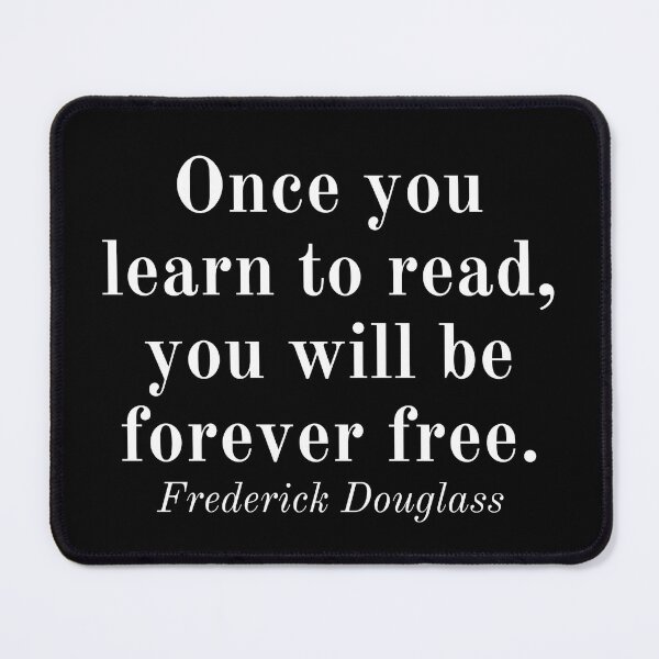 Item preview, Frederick Douglass Inspirational Phrase designed and sold by SoulQuot.
