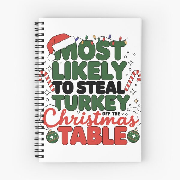 Item preview, Most likely to steal turkey off the Christmas table designed and sold by LostForSpace.