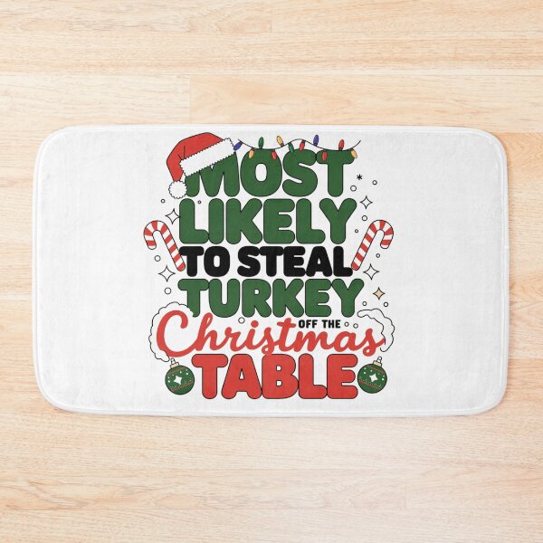 Item preview, Most likely to steal turkey off the Christmas table designed and sold by LostForSpace.