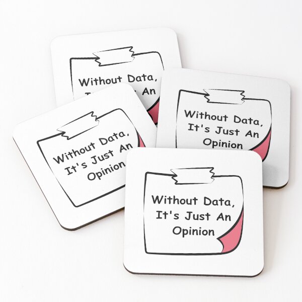 Item preview, Without Data, It's Just An Opinion! designed and sold by RachodShop.