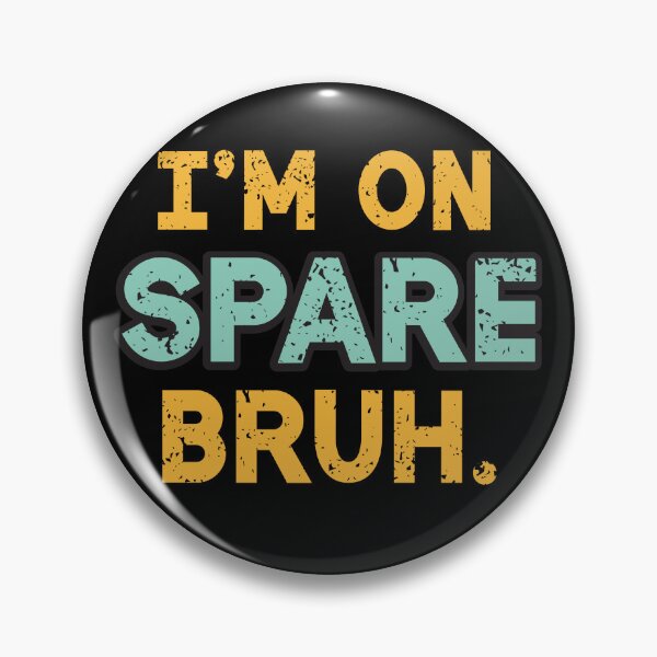 Item preview, I'm on Spare Bruh. - funny school t-shirt for students designed and sold by TaraGbear.