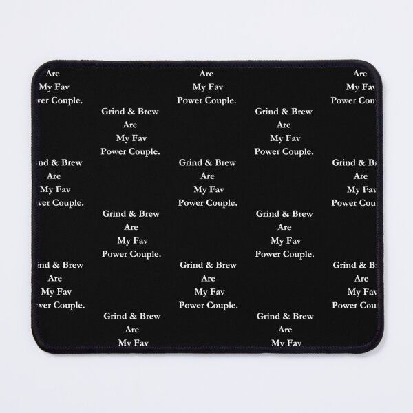 Item preview, Grind & Brew Are  My Fav Power Couple. Classic Black Tee designed and sold by GeekySexyCool.
