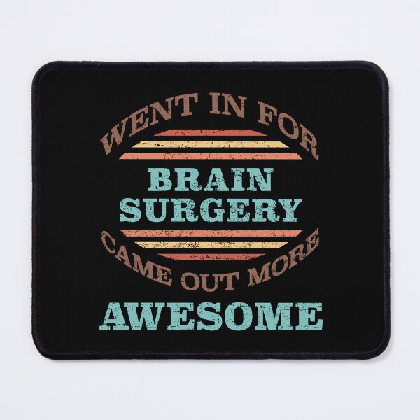Item preview, Brain Surgery Recovery Humor designed and sold by thepixelgarden.