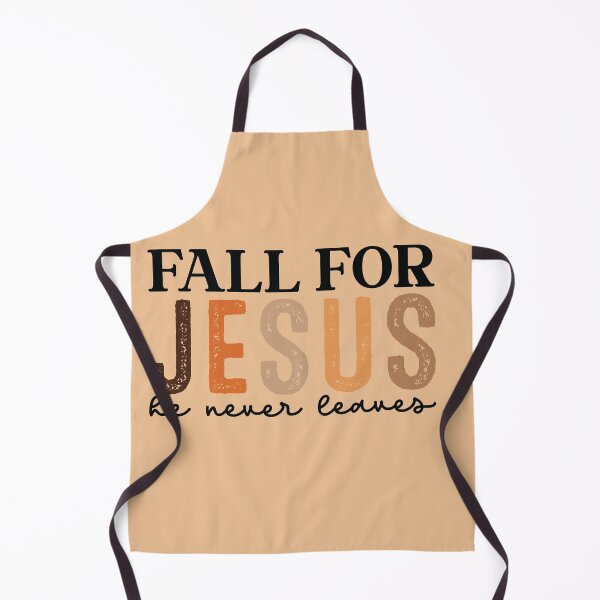 Item preview, Fall for Jesus he never leaves designed and sold by Kelli Campbell.
