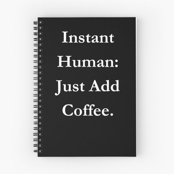 Item preview, Instant Human: Just Add Coffee. Classic Black Tee designed and sold by GeekySexyCool.