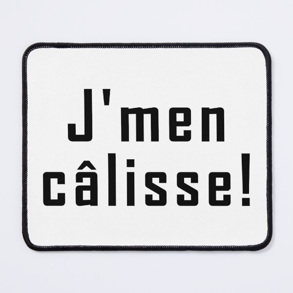 Item preview, j'men câlisse - black text design designed and sold by EmeraldeaArt.