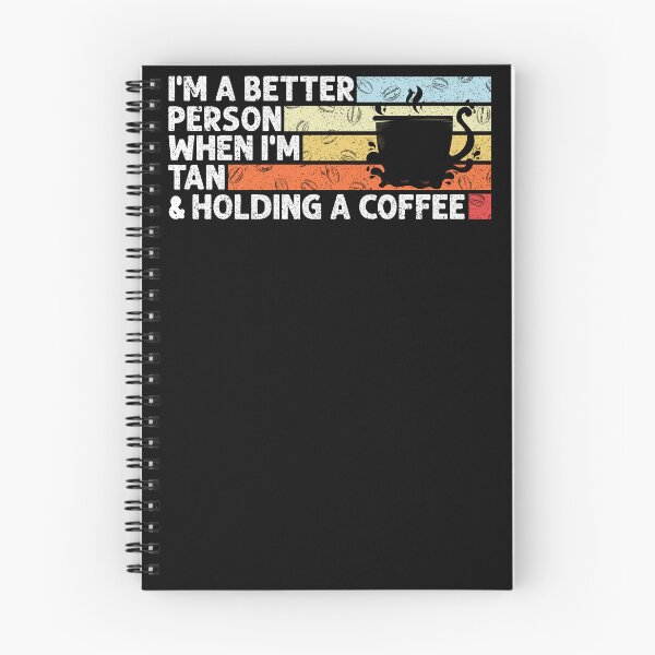 Artikelvorschau, Ich bin ein besserer Mensch, wenn ich braun bin und einen Kaffee halte. Lustiges Zitat mit Humor entworfen und verkauft von REDDLINE.
