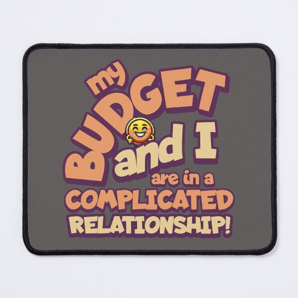 Item preview, My Budget And I Are In A Complicated Relationship Funny Accountant Gift designed and sold by DebtFreeDesigns.