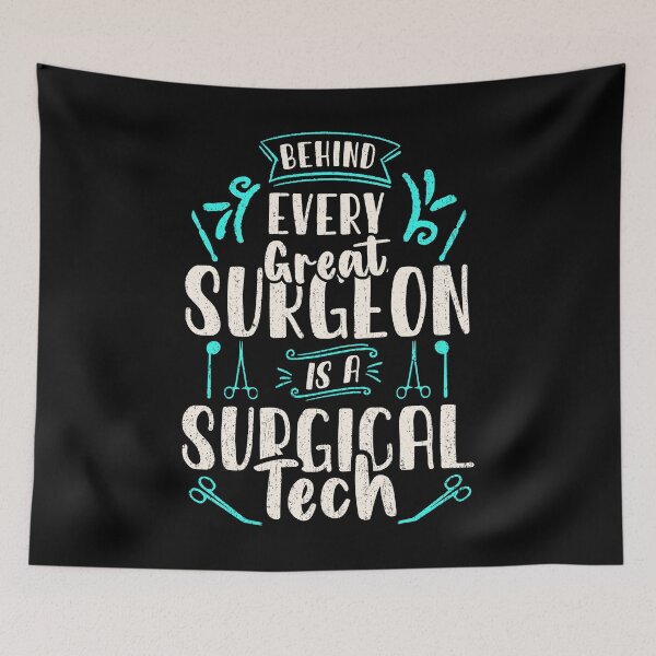 Item preview, Surgical Tech Behind Every Great Surgeon designed and sold by LazyLoungeCo.