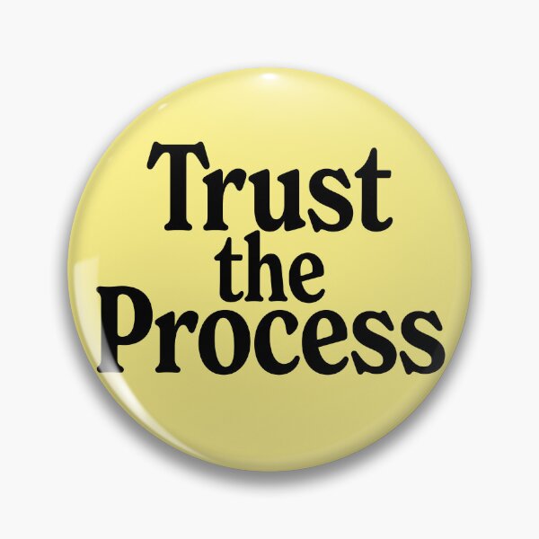Item preview, Trust the process designed and sold by Trust-and-Will.