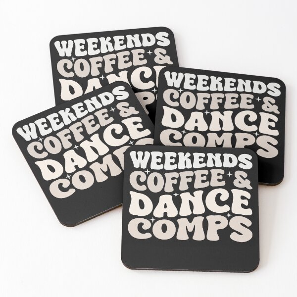 Item preview, Weekends coffee and Dance comps humor quote designed and sold by REDDLINE.