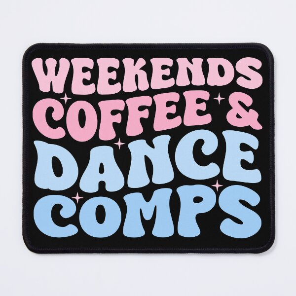Item preview, humor quote Weekends coffee and Dance comps designed and sold by REDDLINE.