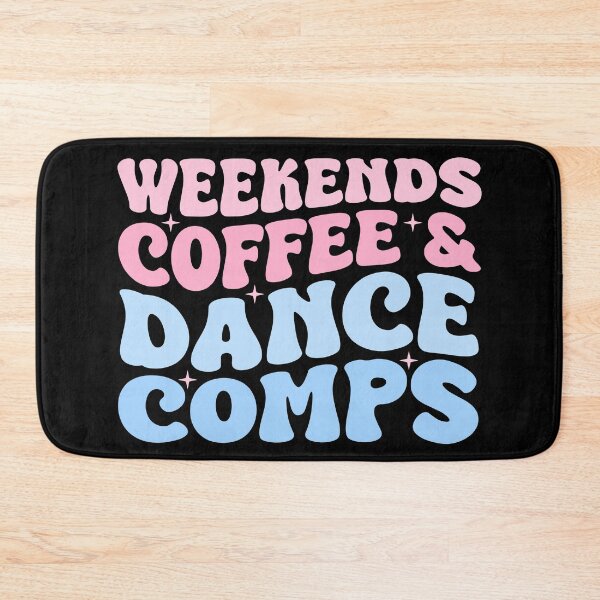 Item preview, humor quote Weekends coffee and Dance comps designed and sold by REDDLINE.