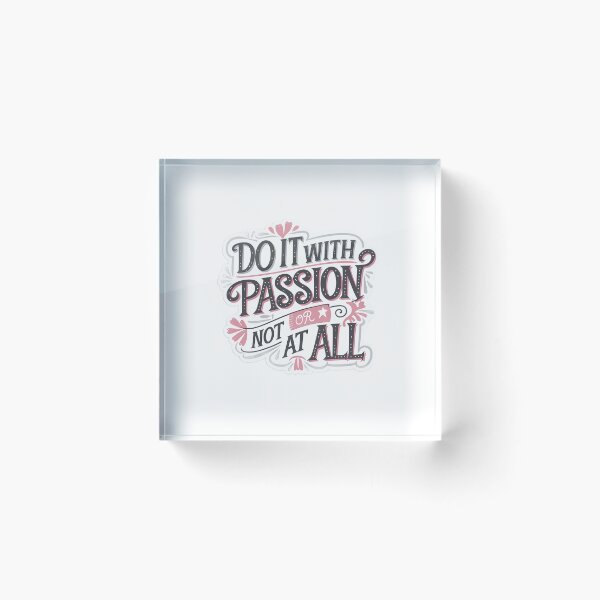 Item preview, Design Do It With Passion Or Not At All 3 designed and sold by P2Genies.