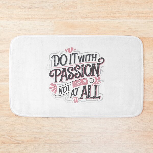 Item preview, Design Do It With Passion Or Not At All 3 designed and sold by P2Genies.