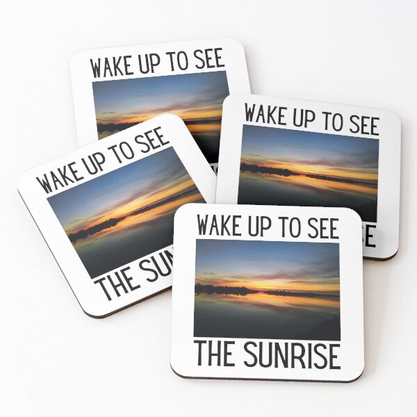 Item preview, Wake up to see the Sunrise designed and sold by BLTeesNmore.