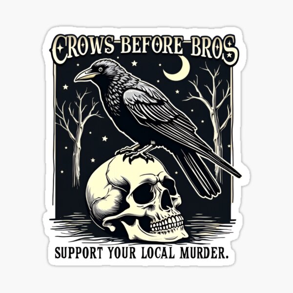 Item preview, Crows Before Bros Support Your Local Murder  designed and sold by ArtFromBeyond.