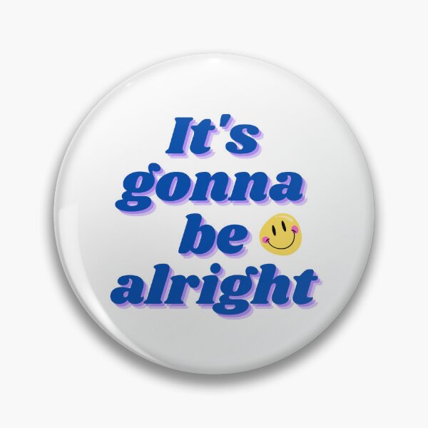 Item preview, It's Gonna Be Alright designed and sold by niiceshop.