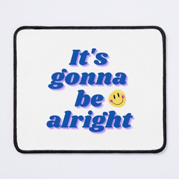 Item preview, It's Gonna Be Alright designed and sold by niiceshop.