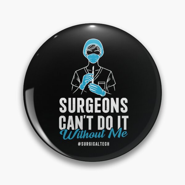 Item preview, Surgical Technologist Surgoens Can't Do It Without Me designed and sold by LazyLoungeCo.