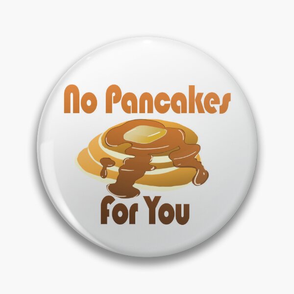 Item preview, No Pancakes For You designed and sold by CuteBoop.
