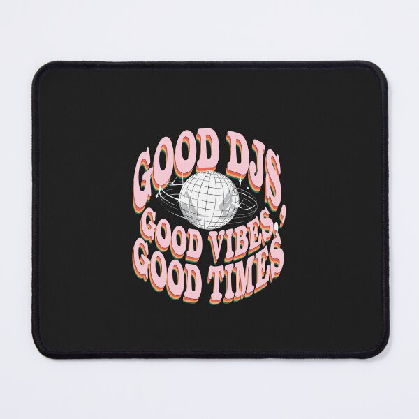 Item preview, Good DJs, Good Vibes, Good Times" Modern DJ  for Music Lovers designed and sold by paulo silveira.