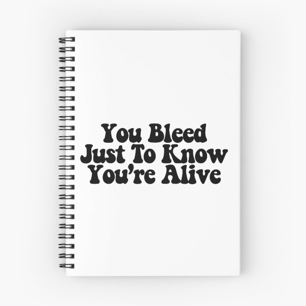 Item preview, You Bleed Just To Know You're Alive  designed and sold by CharmStudio.