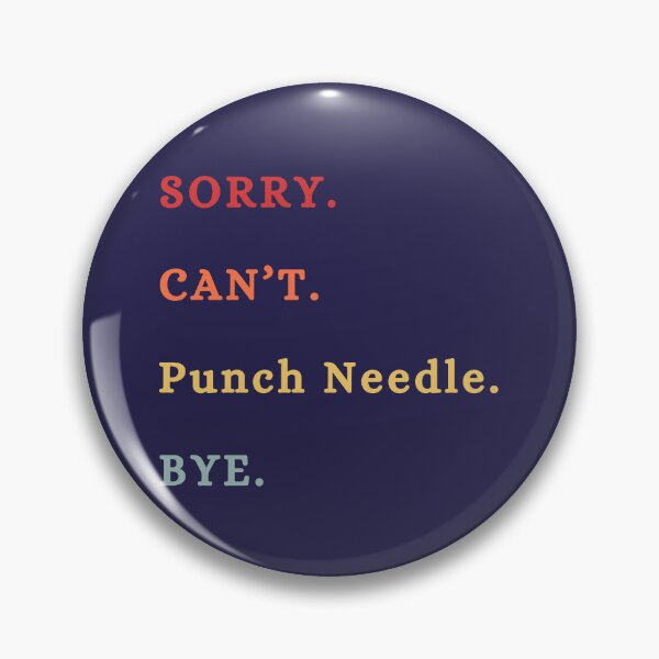 Item preview, Sorry Can't Punch Needle Bye - Punch Needling - Retro Punch Needle Lover designed and sold by Wiss2Arts.