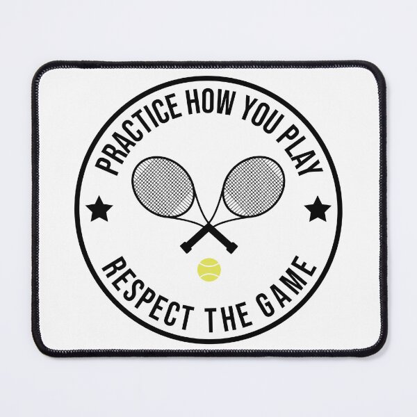 Item preview, Practice How You Play And Respect the Game Tennis designed and sold by cmd-art.