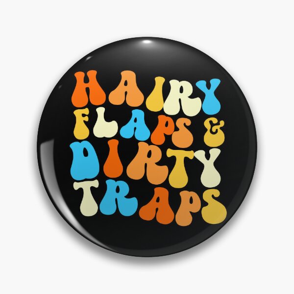 Item preview, Hairy Flaps And Dirty Traps Raunchy Women's Embarrassing Gear designed and sold by DynamicDesign.